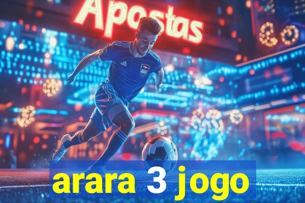 arara 3 jogo